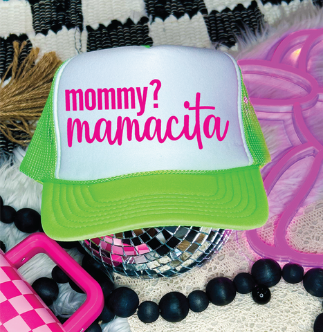 Mommy? Mamacita DTF Printed Neon Green and White Trucker Hat